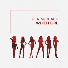 Ferra Black (US) - Which Girl