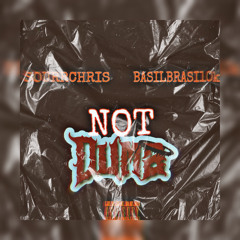 NOT DUMB FEAT BASILBRASI10k (Prod. Drkside)