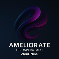AMELIORATE (PROSPERO MIX)