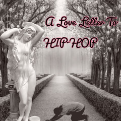 A Love Letter To HIP HOP (Prod. M!CHAEL)