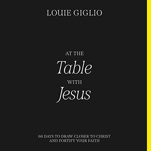 [VIEW] EBOOK 📋 At the Table with Jesus: 66 Days to Draw Closer to Christ and Fortify