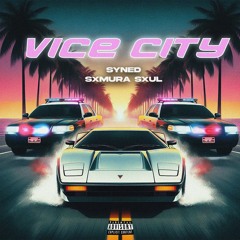 Vice City w/ SXMURA SXUL