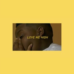 LOVE ME HIGH