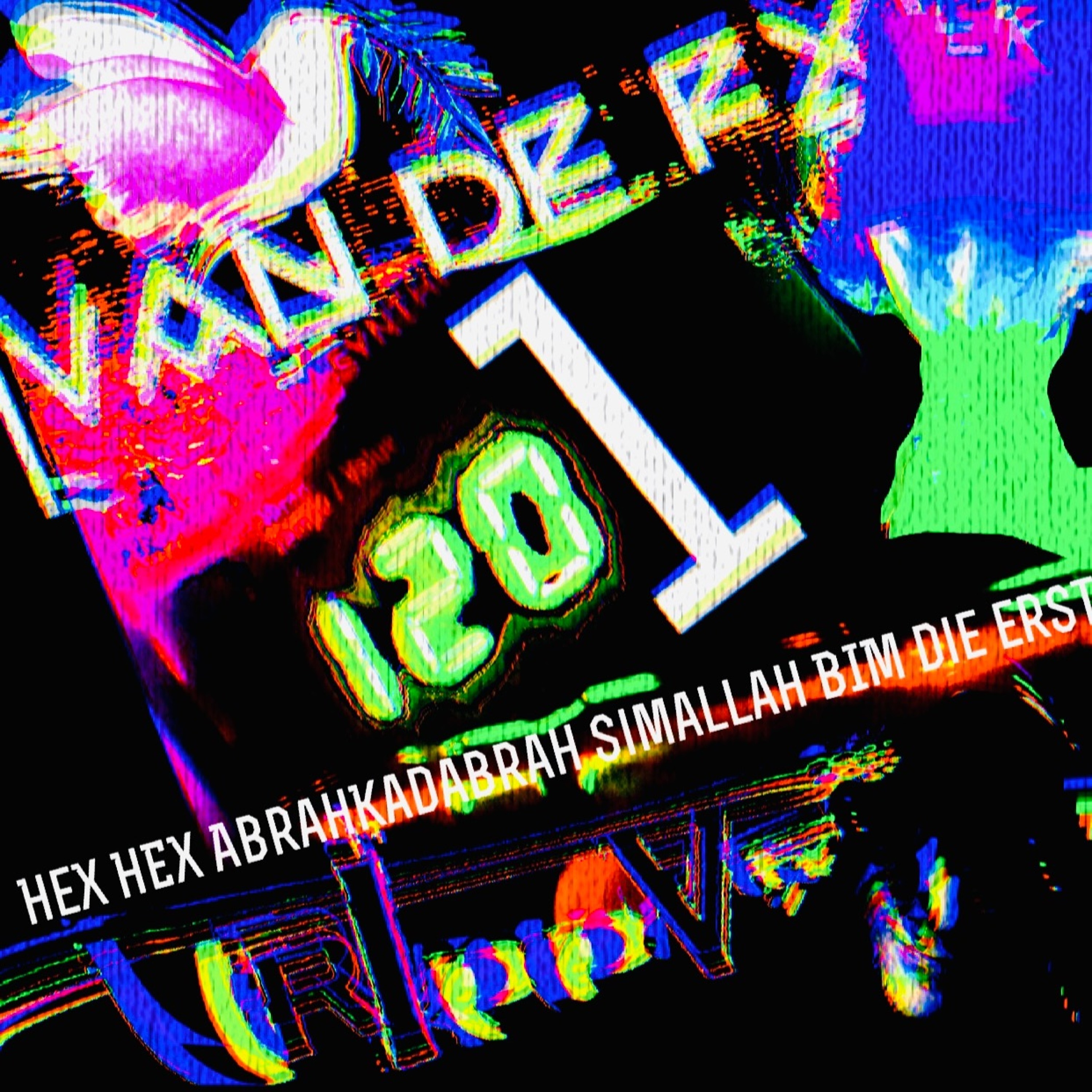 Van De FX - HEX  HEX ABRAKADABRAH DIE ERSTE Simsallah BIM .WAV episode artwork