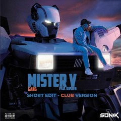 Mister V & Dosseh - Gang (Club Version - Redrum - Short Edit SONIK)