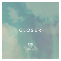 Closer (ft. Iduna)