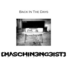 Back In The Days [Masch1n3ng31st]