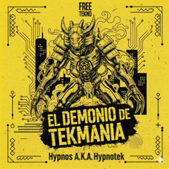 HYPNOS AKA HYPNOTEK - EL DEMONIO TEKMANIA (OTRO MANIATICO)