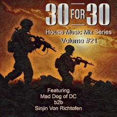 30 for 30 House Music Mix Series #21