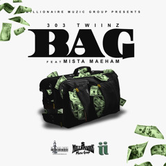 Bag (feat. Mista Maeham)