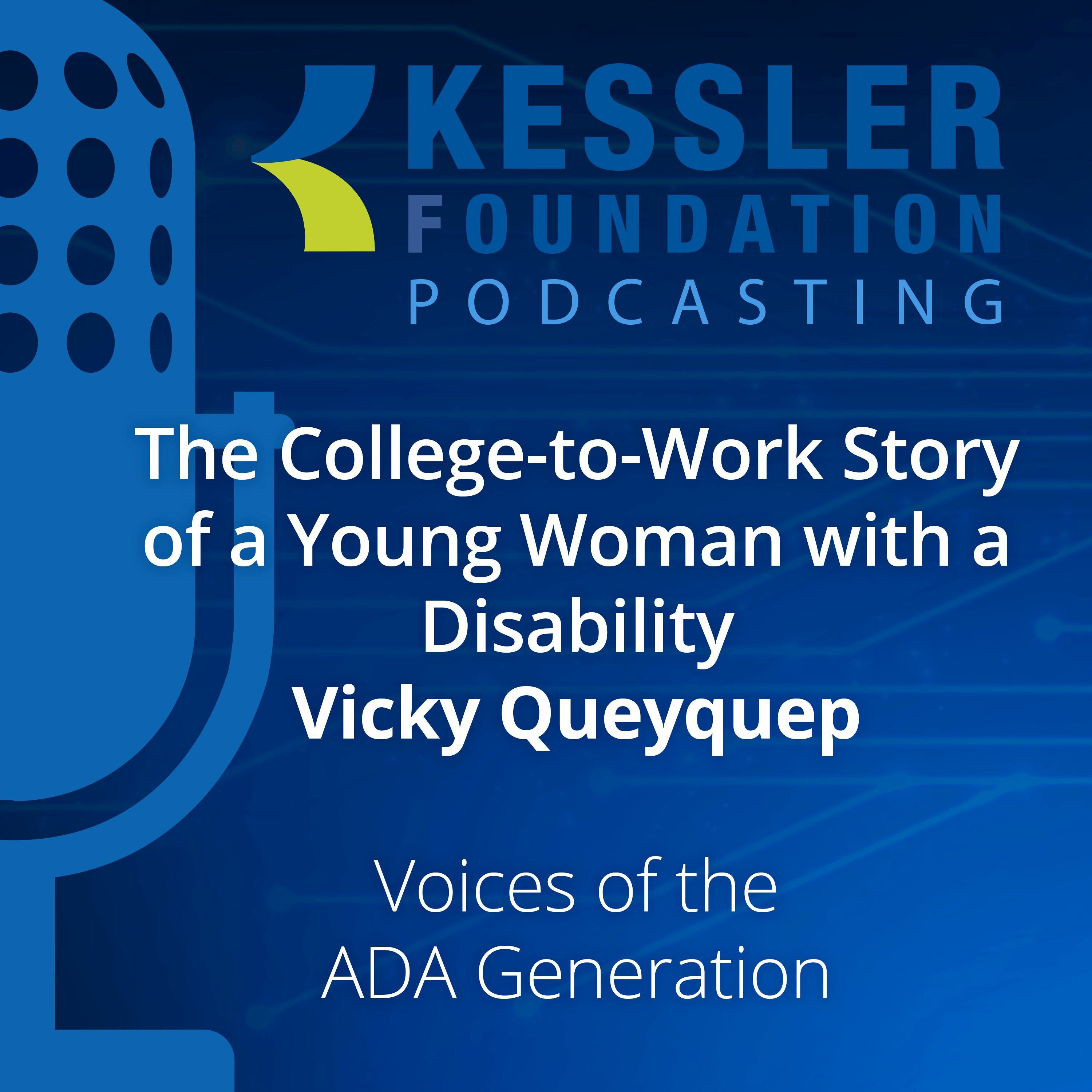 The College-to-Work Story of a Young Woman with a Disability – Vicky Queyquep