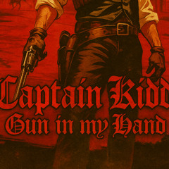 Captain Kidd - Gun in My Hand (Dorothy Cover)