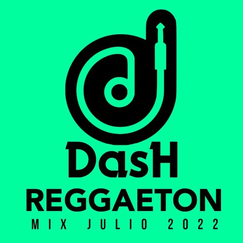 Mix Reggaeton Julio 2022 - @DJDASHNY