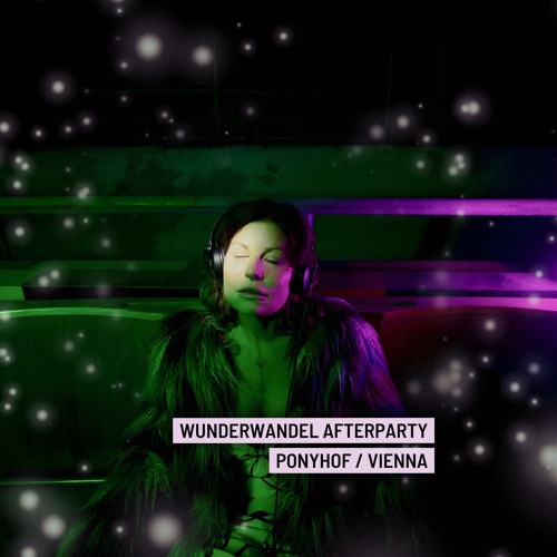 Ponyhof Vienna 6.9.2024/ Wunderwandel Deep House Journey /