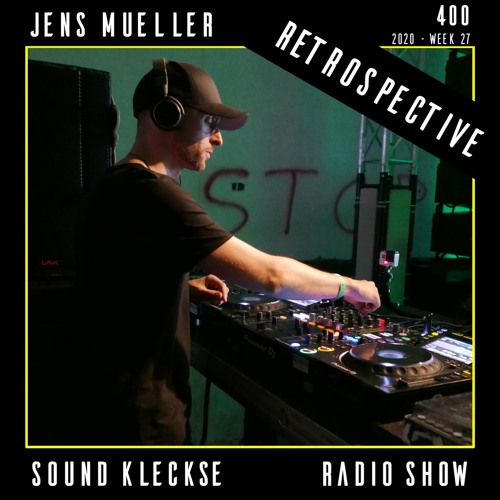 Sound Kleckse Radio Show 0400 - Jens Mueller - 2020 week 27