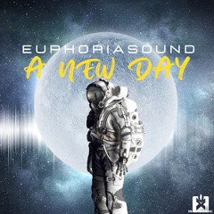 EuphoriaSound - A New Day ★ OUT NOW! JETZT ERHÄLTLICH!