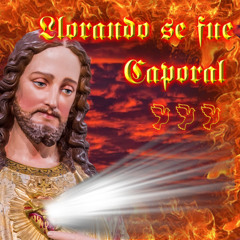 Llorando se fue - Caporal