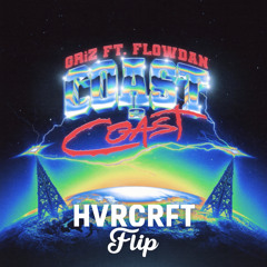 GRIZ, Flowdan - Coast to Coast (HVRCRFT Flip)