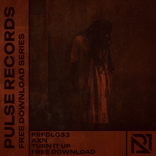 PRFLD031 - AXN - TURN IT UP [FREE DOWNLOAD]