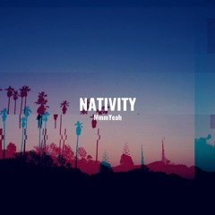 Nativity - MmmYeah