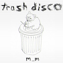 trash disco (Full Album)