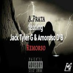 A.Prata - Remorso Ft Jack Tyler G & Amoroso De Britch