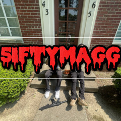 5IFTYMAGG FT Only!!