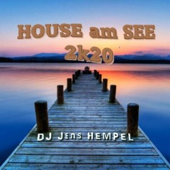 HOUSE Am SEE 2k20 By DJ Jens Hempel
