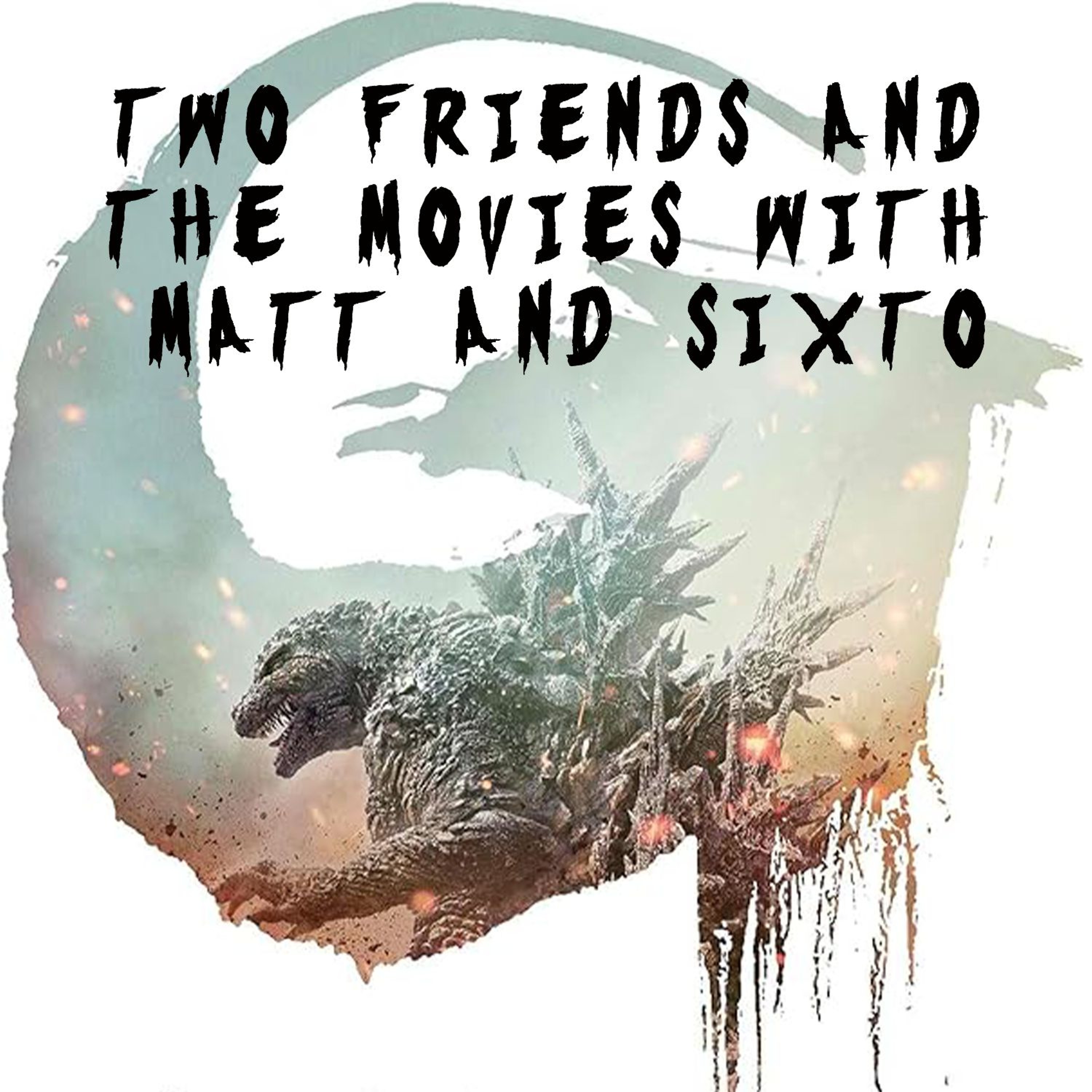 Two Friends and The Movies with Matt and Sixto