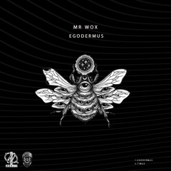 Mr Wox - Egodermus (Original Mix)/Neu Gravity