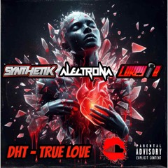Synthetik, Lukey B & Alectrona - True Love Remix [Sample].wav
