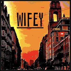 Wifey