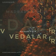 Vedalar x Madbart [Scratches Hazar Çelik]