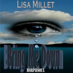 Lisa Millet-Bring Me Down(Vocal Mix)