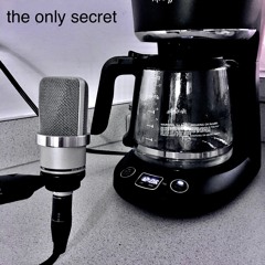 The Only Secret