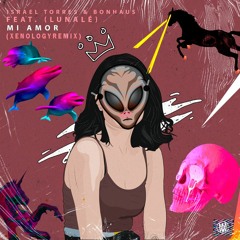 IsraelTorres&Bonhaus-MiAmorFeatLunalé(XenologyRemix)[DoomCartel,TerrorNation,JTFR, ELROOM]