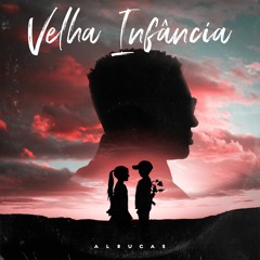 Velha Infancia (Remix)