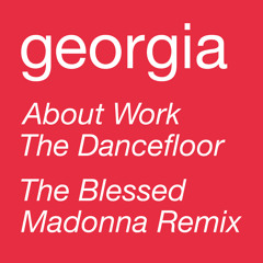 About Work The Dancefloor (The Blessed Madonna Remix)