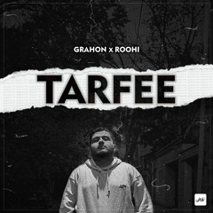 Tarfee (prod. Roohi)