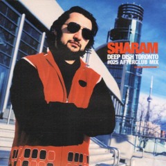 Global Underground 025 - Deep Dish - Toronto - Afterclub Mix - Sharam