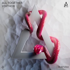 PREMIERE: Vikthor - All Together (Original Mix) [MJA the Vision]