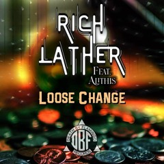 Rich Lather x Alithis - Loose Change (lmtd loud)
