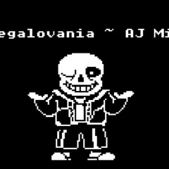 MEGALOVANIA ~ AJ MIX