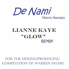 Glow -  Lianne Kaye Remix by De Nami