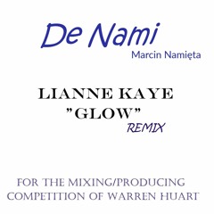 Glow -  Lianne Kaye Remix by De Nami