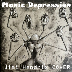 Manic Depression (Jimi Hendrix COVER)