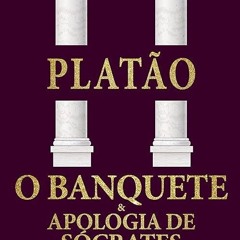 ❤read✔ O Banquete e Apologia de S?crates (Portuguese Edition)