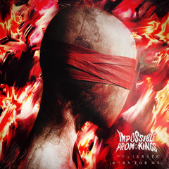 Incinerate (Burn for Me)