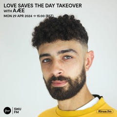 Aæe Love Saves the Day - 29 April 2024