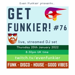 Get Funkier! #76 - 20th January 2022 (Livestream Recording)